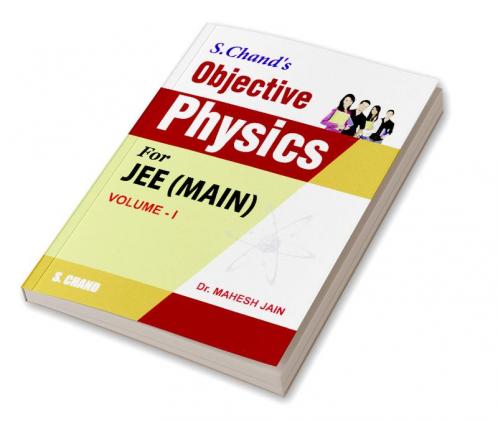 Objective Physics For JEE (MAIN) VOLUME -I