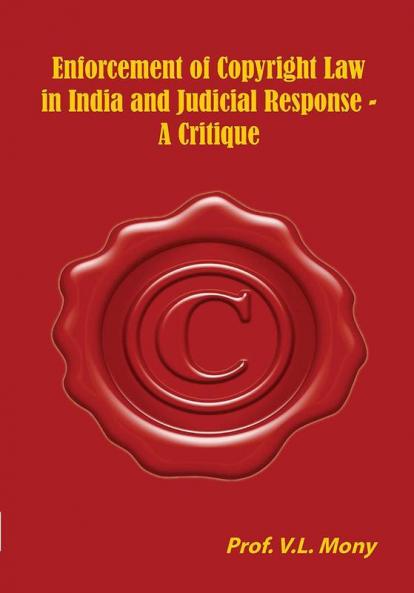 ENFORCEMENT OF COPYRIGHT LAW IN INDIA AND JUDICIAL RESPONSE