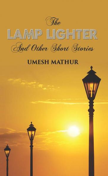 THE LAMP LIGHTER AND OTHER SHORT STORIES