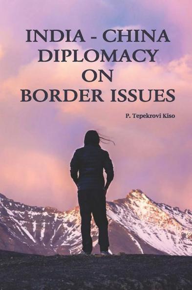 INDIA CHINA DIPLOMACY ON BORDER ISSUES