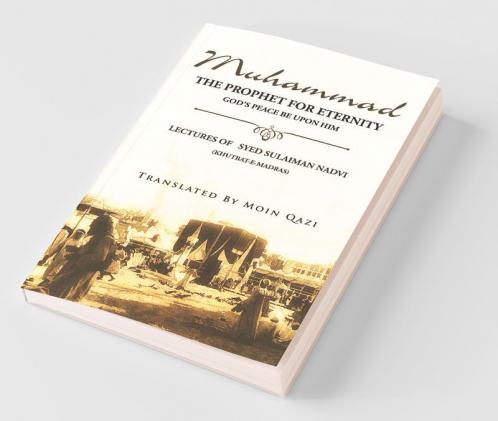 Muhammad: The Prophet For Eternity
