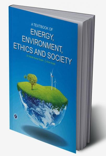 A Textbook o Energy Environment Ethics and Society