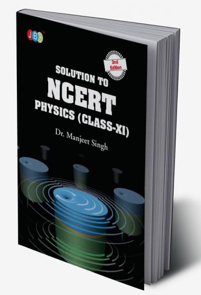 Solution to NCERT PHYSICS (Class XI)
