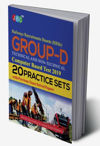 20 Practice Sets Railway Recruitments Boards (RRBs) Group-D Technical and Non-Technical Computer Based Test 2019 With Previous Years Solved Papers