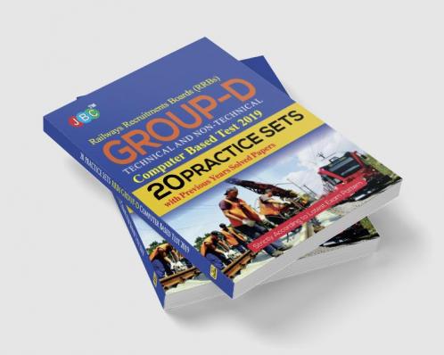20 Practice Sets Railway Recruitments Boards (RRBs) Group-D Technical and Non-Technical Computer Based Test 2019 With Previous Years Solved Papers