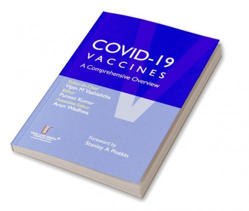 COVID - 19 VACCINES A Comprehensive Overview