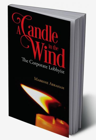 A Candle in the Wind:The Corporate Lobbyist