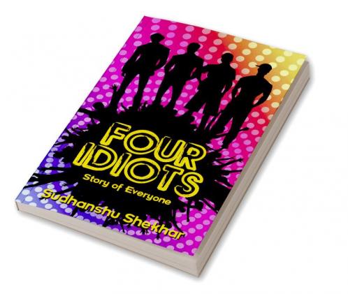 Four Idiots:story of everyone