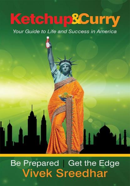 Ketchup and Curry - Your Guide to Life and Success in America
