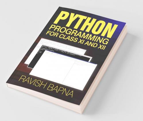 Python Programming For Class Xi And Xii