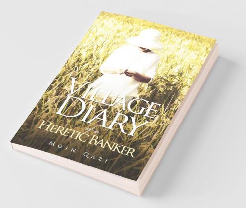 Village Diary Of A Heretic Banker