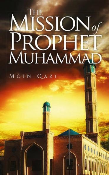 The Mission Of Prophet Muhammad