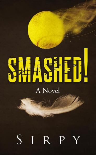Smashed!:A Novel