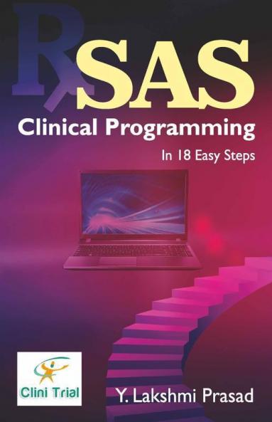 Sas Clinical Programming: In 18 Easy Steps
