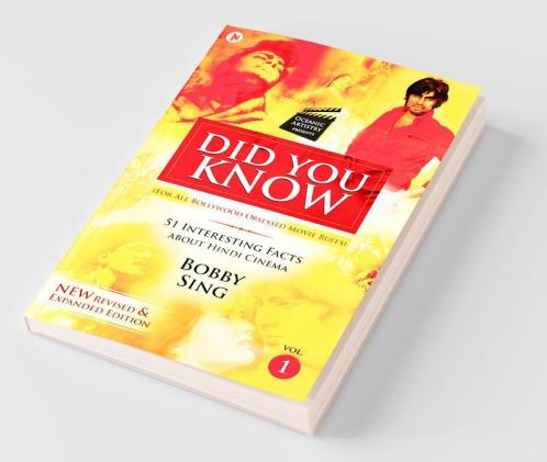 Did You Know - Vol.1 (New Revised And Expanded Edition) :For All Bollywood Obsessed Movie Buffs