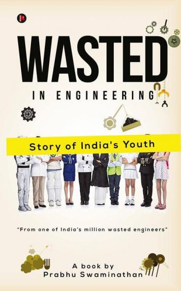 Wasted In Engineering:Story Of India’S Youth