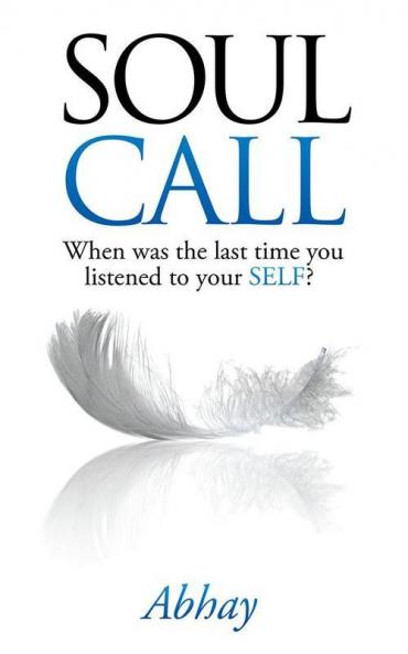 Soul Call : When Was The Last Time You Listened To Your Self?