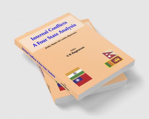 Internal Conflicts- A Four State Analysis (India | Nepal | Sri Lanka | Myanmar)