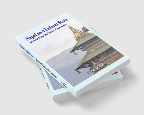 Nepal as a Federal State- Lessons from Indian Experience