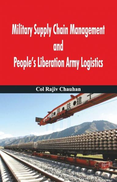 Military Supply Chain Management and People's Liberation Army Logistics