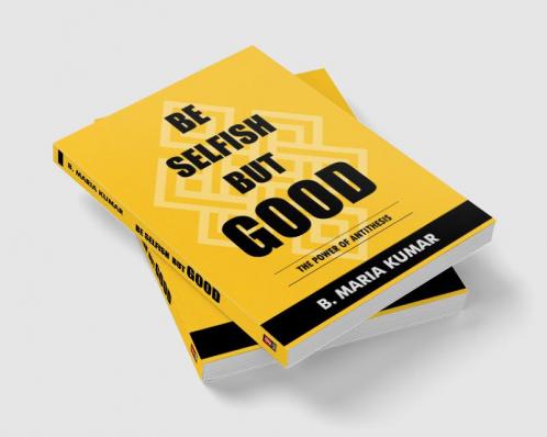 Be Selfish But Good: The Power Of Antithesis