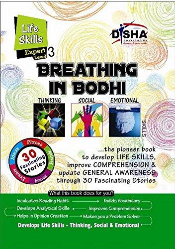 Breathing in Bodhi - the General Awareness/ Comprehension book - Life Skills/ Level 3 for the experts