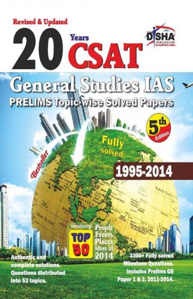 20 Years IAS Prelims (CSAT) General Studies Topic-wise Solved Papers (1995-2014) (Old Edition)