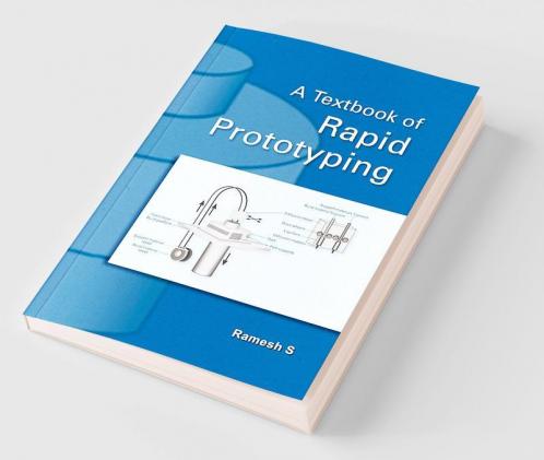 Textbook of Rapid Prototyping