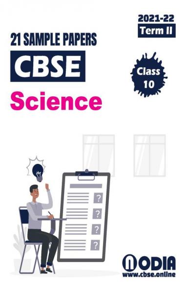 CBSE Science 21 Sample Papers Class 10 Term 2 2022