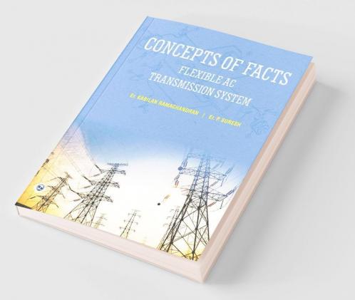 Concept of Facts - Flexible AC Transmission System