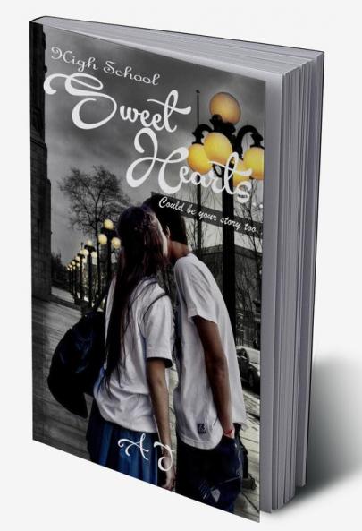 High School Sweethearts...:Could be your story too…