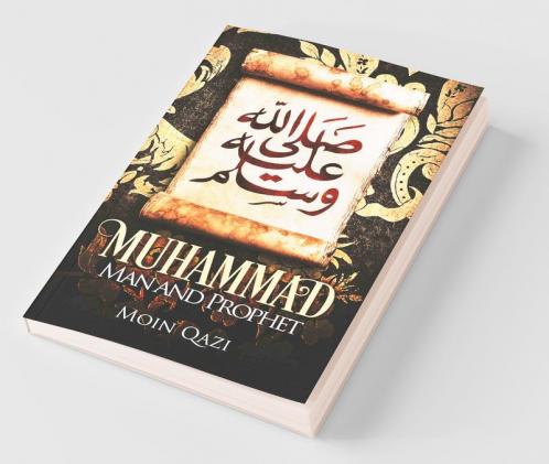 Muhammad:Man And Prophet