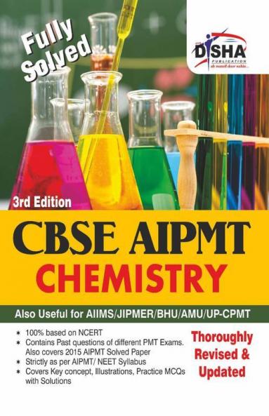 CBSE AIPMT Medical Entrance Chemistry - 3rd Edition (Must for AIIMS/AFMC/JIPMER)