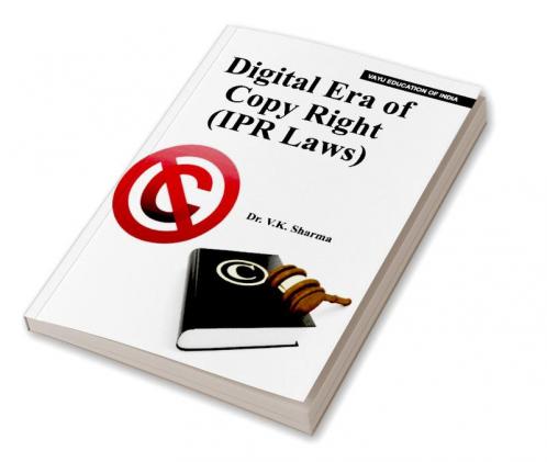 Digital Era of Copyright (IPR Laws)