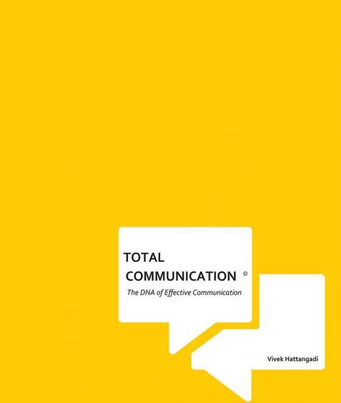 Total Communication©: The DNA of Effective Communication