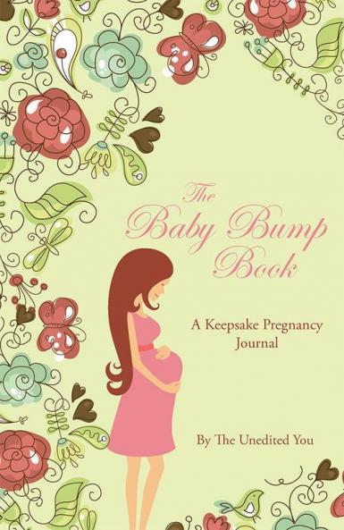 The Baby Bump Book - A Keepsake Pregnancy Journal