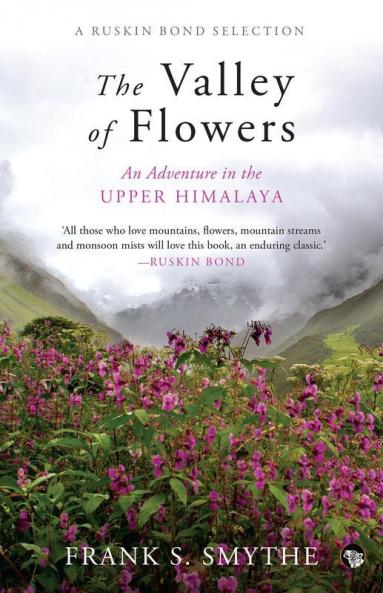 The Valley of Flowers: An Adventure in the Upper Himalaya