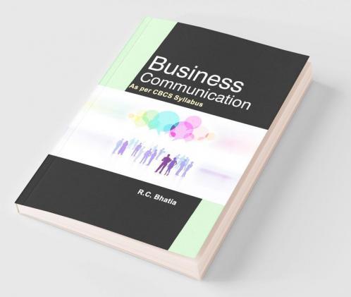 Business Communication : As Per CBCS Syllabus
