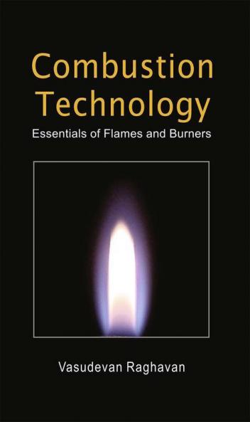 Combustion Technology : Essentials of Flames and Burners