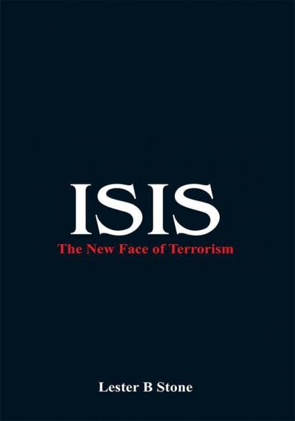 ISIS - The New Face of Terrorism