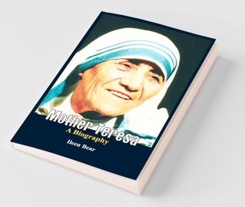 Mother Teresa- A Biography