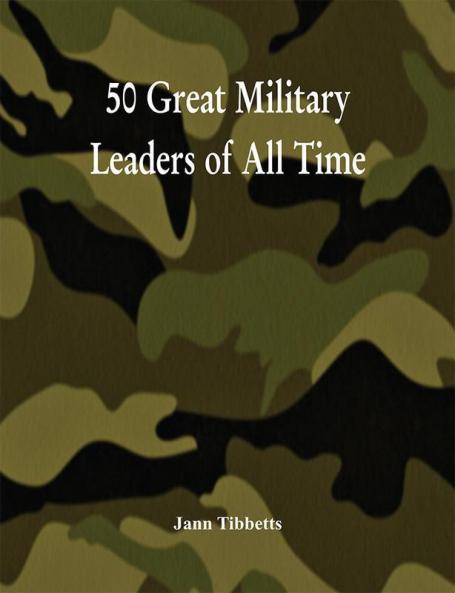 50 Great Military Leaders of All Time