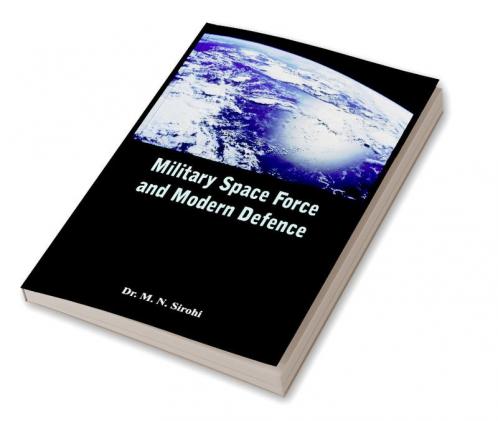Military Space Force and Modern Defence