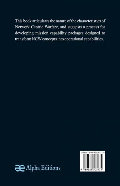 Network Centric Warfare - Developing and Leveraging Information Superiority