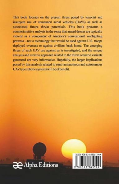 Terrorist And Insurgent Unmanned Aerial Vehicles: Use Potentials And Military Implications