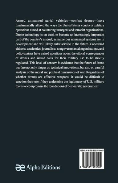 The Ethics Of Drone Strikes: Does Reducing The Cost Of Conflict Encourage War?