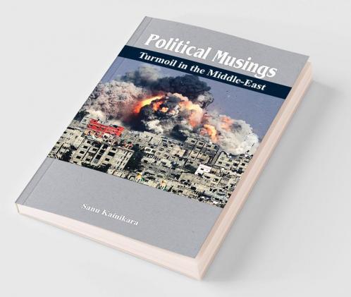 Political Musings - Turmoil in the Middle East