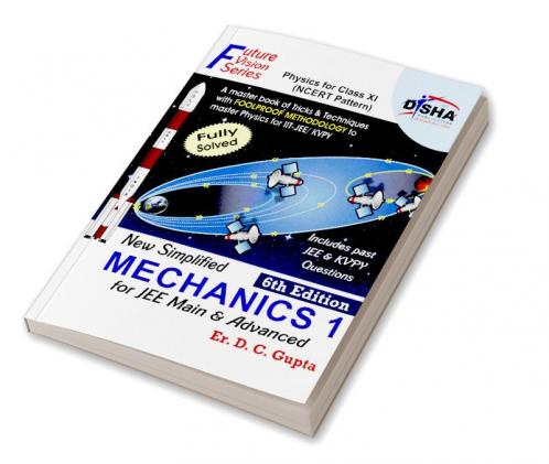 New Simplified Mechanics 1 for Class XI JEE Main & Advanced 6th Edition