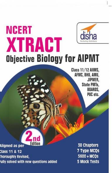 NCERT Xtract Objective Biology for AIPMT Class 11/ 12 AIIMS JIPMER BHU AMU State PMTs 2nd Edition