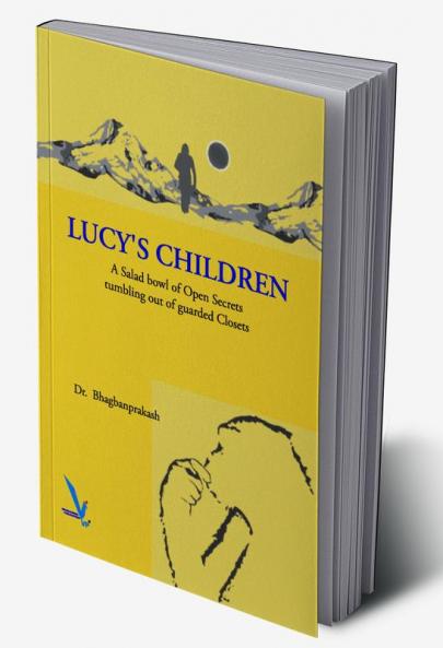 Lucy's Children - A Salad Bowl of Open Secrets coming out of guarded Closets
